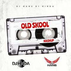 Old Skool Mashup - DJ Hans DJ Hinda