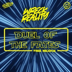 FREE DOWNLOAD - Wreck Reality - Duel Of The Fates