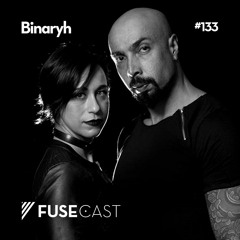 Fusecast #133 - Binaryh
