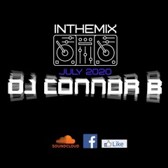 DJ Connor B - InTheMix July 2020