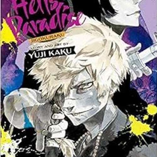 Stream ❤️ Download Hell's Paradise: Jigokuraku, Vol. 4 (4) by Yuji Kaku by  Abbydaisymaemoana