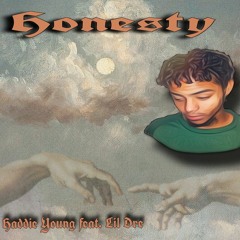 Honesty (feat. Lil Dre) [prod. Aston Plug]