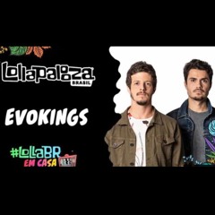 Evokings Live Set Lollapalooza BR (at Home) 19/04/20