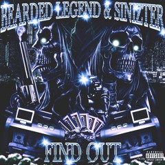 Bearded Legend & Sinizter - FIND OUT (prod. SlideManiac)