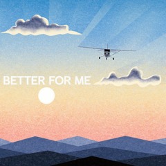 Mizmo x Daïtshi - Better For Me (Feat. Adam Wendler)