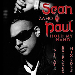 Sean Paul Feat Zaho - Hold My Hand (Extended Pirate Mix 2025) Pitch