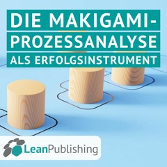 Die Makigami-Prozessanalyse als Erfolgsinstrument