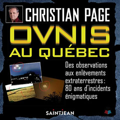 Get PDF 💝 Ovnis au Québec [UFOs in Quebec] by  Christian Page,Christian Page,Vues et
