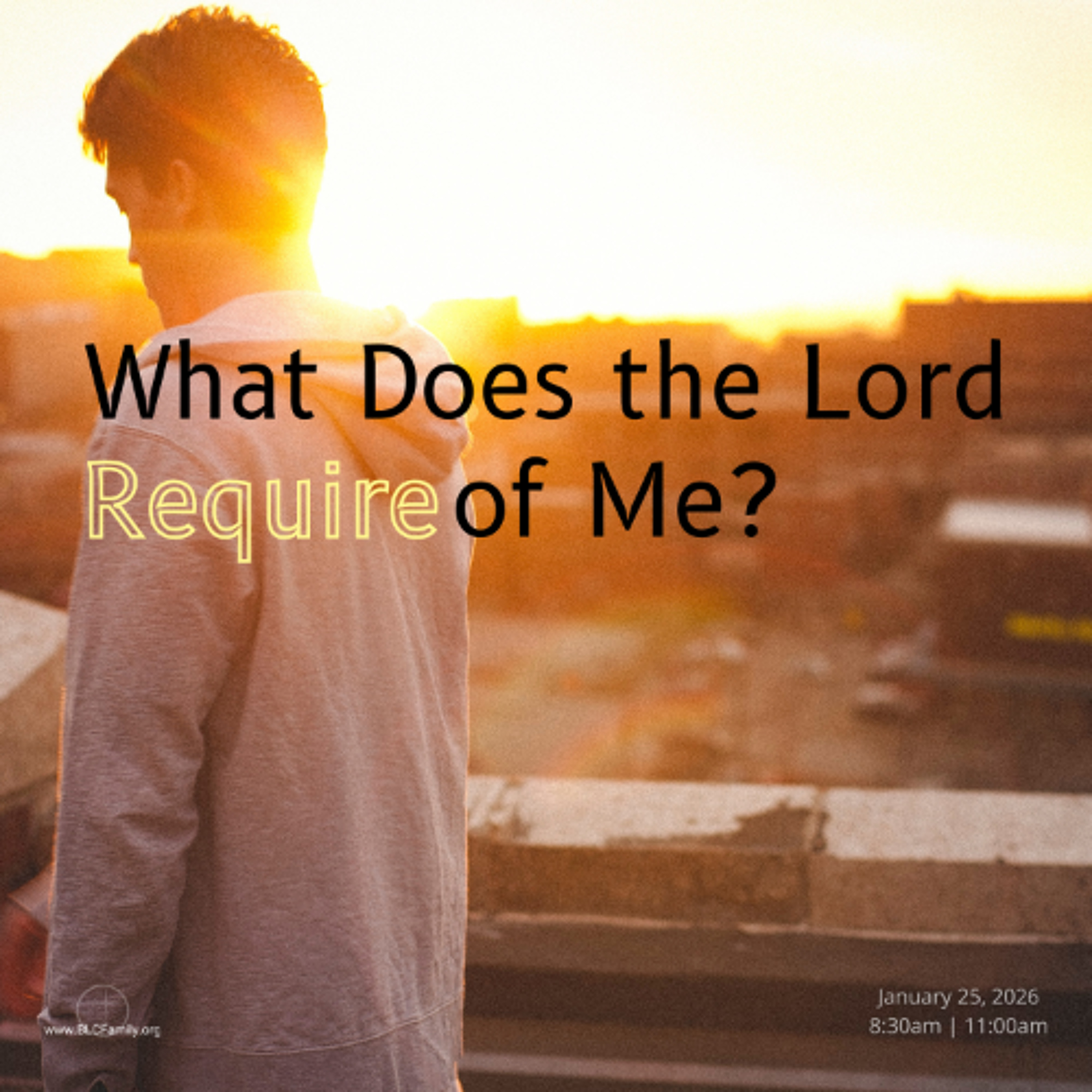 What Does the Lord Require of Me?