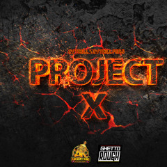 Project X VOL.1 (ANCIENT KING X GHETTO ROUGH)