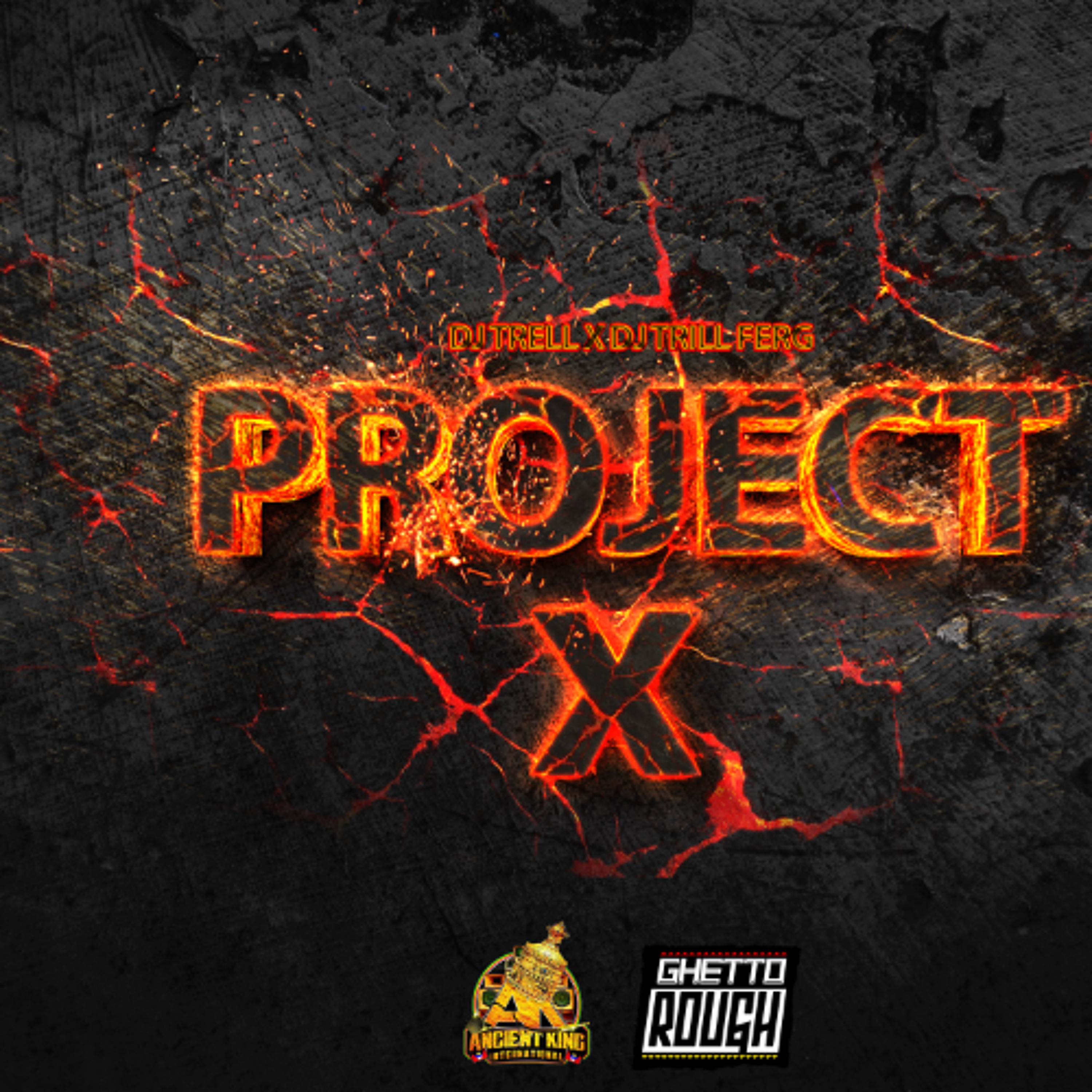 Project X VOL.1 (ANCIENT KING X GHETTO ROUGH)