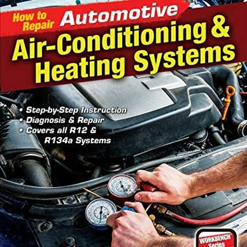 How To Repair Automotive Air Conditioning Heating Systems