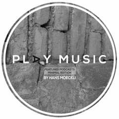 Hans Moeckli - Featured Podcast (Minimal Edition) - PLAY MUSIC