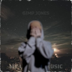 Gimp Jones: My Lust For Music