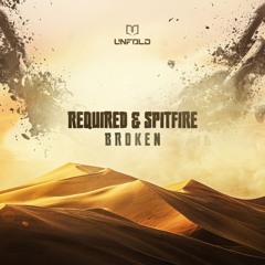 Required & Spitfire - Broken