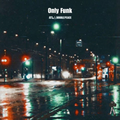 ATT & DOUBLE PEACE - Only Funk