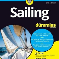 [View] EPUB KINDLE PDF EBOOK Sailing For Dummies by  J. J. Fetter &  Peter Isler 💑