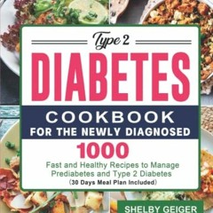( nJT ) Type 2 Diabetes Cookbook for the Newly Diagnosed: 1000 Fast and Healthy Recipes to Manage Pr