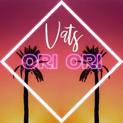 Ori Ori[ Vats Rmx ]