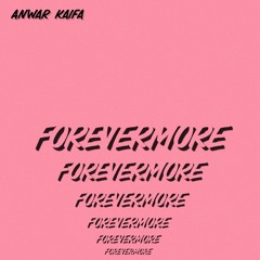 Forevermore