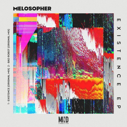 Melosopher - Existence [Mind Connector Records] SNIPPET