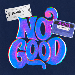 DE SOFFER - No Good (Exended Mix)