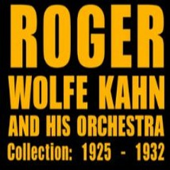 Exactly Like You - Roger Wolfe Kahn