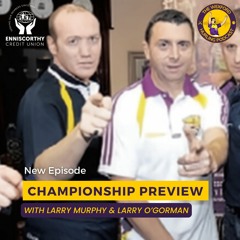 Championship Preview, with Larry Murphy and Larry O'Gorman