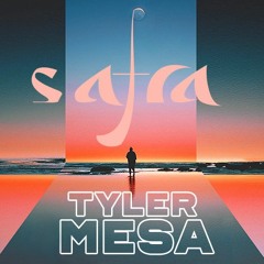 Safra | Tyler Mesa