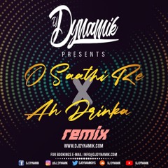 O Saathi Re x Ah Drinkah Remix (2011)