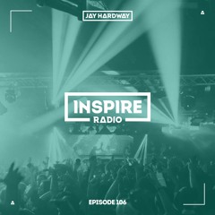 Jay Hardway - Inspire Radio ep. 106