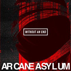 Without An End