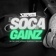 Soca & Gainz Vol.2 (30 min High Energy Burnout Mixtape)