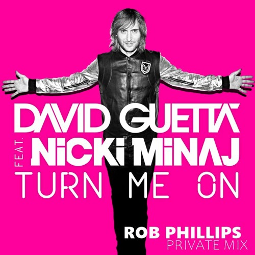 David Guetta, Nicki Minaj, Enrry Senna, Lucas Franco - Turn Me On (Rob Phillips Private Mix)