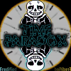 {TIME PARADOX} - [Fredified]