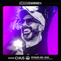 CHUS | LIVE FROM GUATEMALA | Stereo Productions Podcast 490