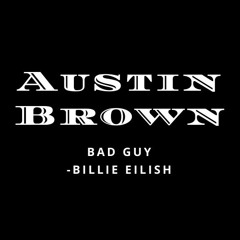 Bad Guy - Billie Eilish (Loop Pedal Cover)