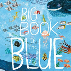 Get PDF 📄 Big Book of the Blue (The Big Book Series) by  Yuval Zommer EBOOK EPUB KIN