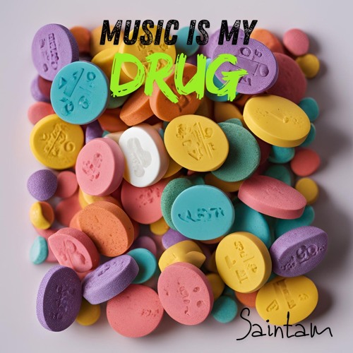 Music Is My Drug