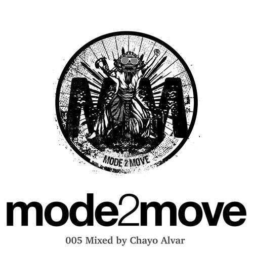 Mode2move Sessions - 005 Mixed by Chayo Alvar