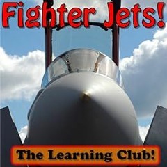 [Get] EPUB KINDLE PDF EBOOK Fighter Jets! Learn About Fighter Jets And Learn To Read - The Learning