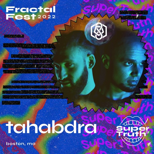 Ep. 13 - Fractalfest 2022 SuperTruth™ Minimix - Tahabdra
