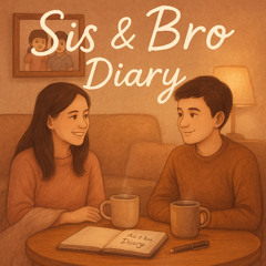 Sis & Bro Diary