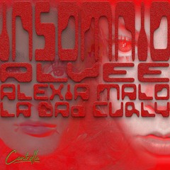 Alvee & Alexia Malo & La Bad Curly - Insomnio  (Original Mix)