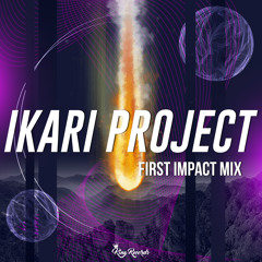 Ikari Project - First Impact Mix