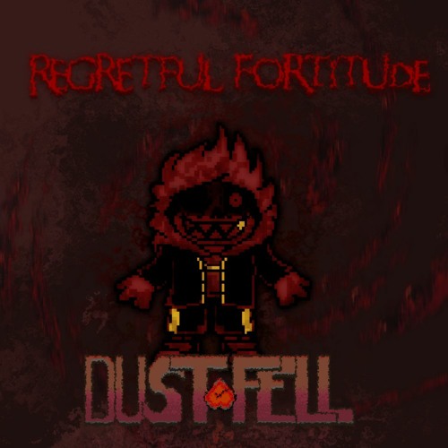 (Early Halloween Special!) [DUSTFELL] Regretful Fortitude
