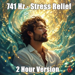 Binaural Beats 741 Hz – Stress Relief (2 Hours) | Epsilon Waves for Detox, Relaxation & Clarity