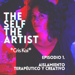 Episodio 1. Aislamiento Terapéutico y Creativo
