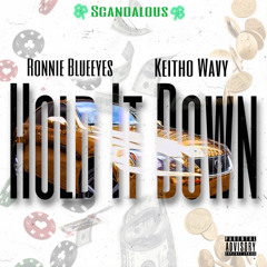 Ronnie Blueeyes x Keitho Wavy - Hold It Down