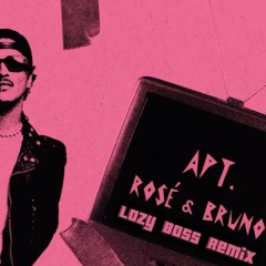 ROSE & BRUNO MARS - APT (LAZY BASS Remix)